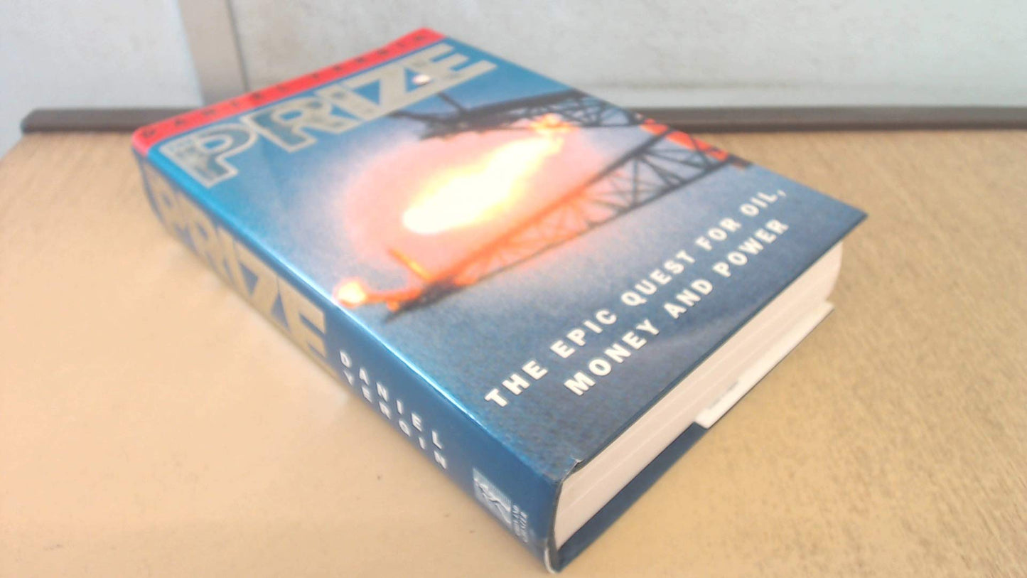 The Prize: The Epic Quest for Oil, Money and Power by Yergin