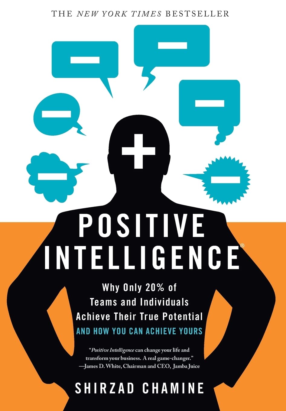 Positive Intelligence: Why Only 20% of Teams and Individuals