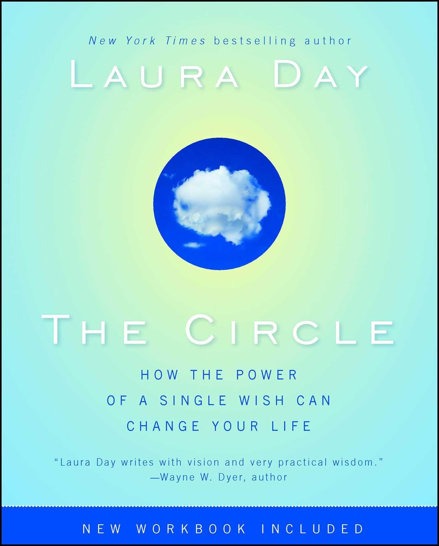 The Circle: How the Power of a Single Wish Can Change Your L