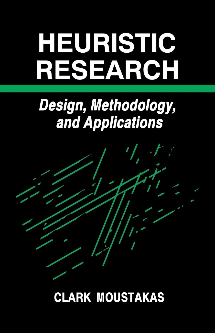 Heuristic Research: Design, Methodology, and Applications by