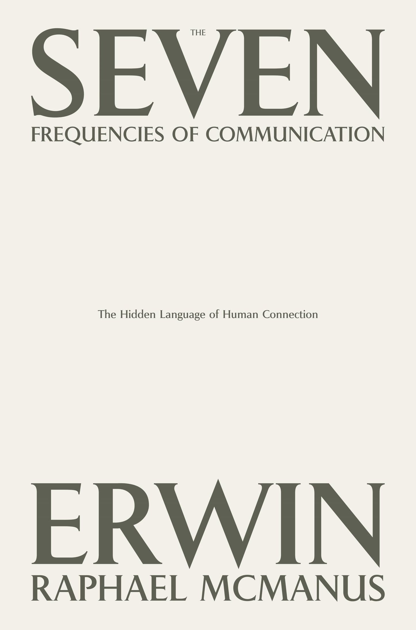 The Seven Frequencies of Communication: The Hidden Language