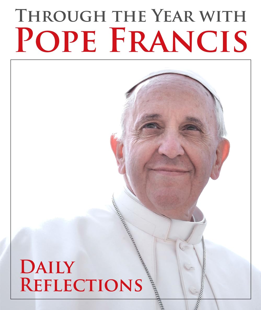 Through the Year with Pope Francis: Daily Reflections by Fra