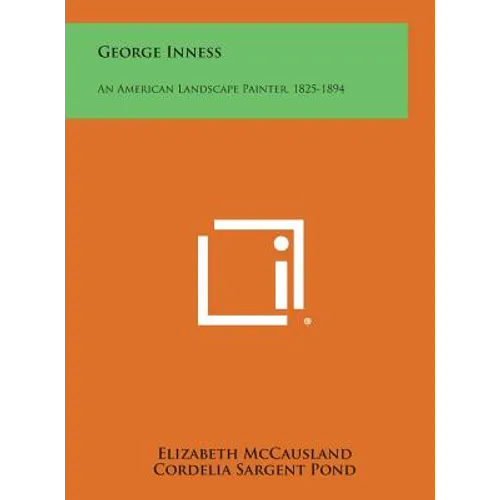 George Inness: An American Landscape Painter, 1825-1894 - Hardcover