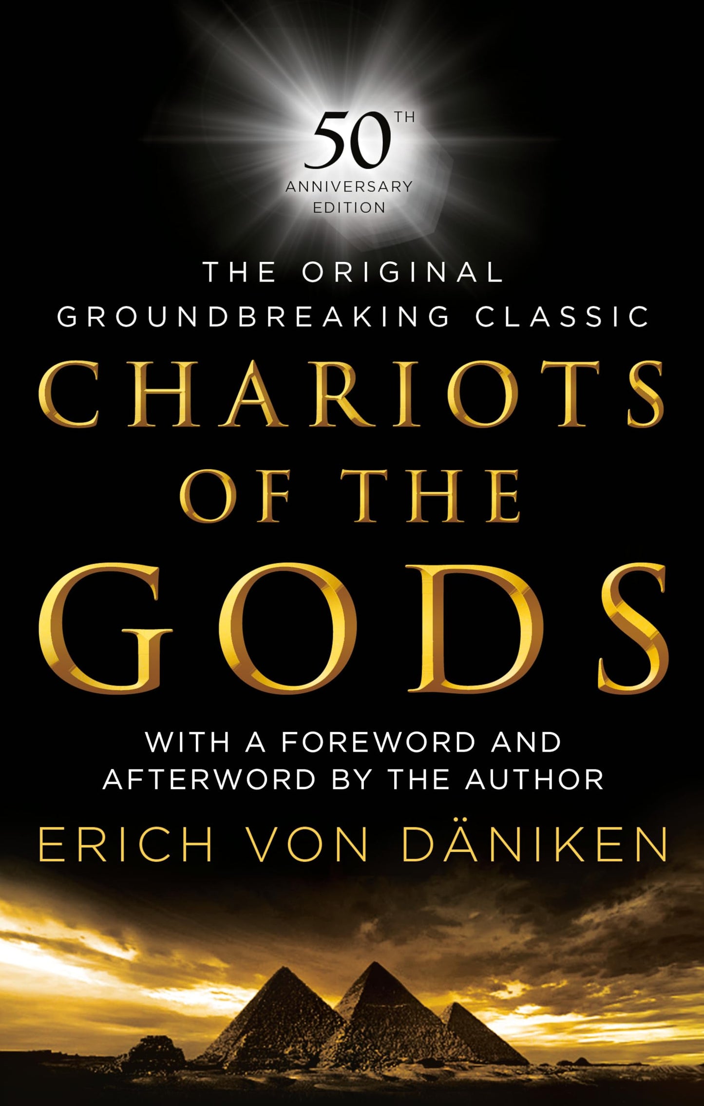 Chariots of the Gods: 50th Anniversary Edition by Von Danike