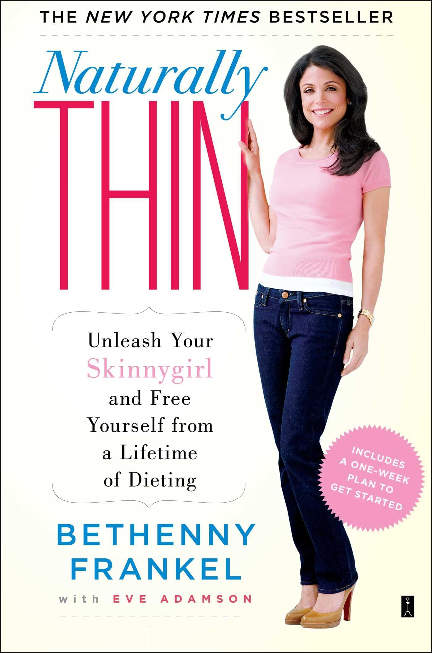 Naturally Thin: Unleash Your SkinnyGirl and Free Yourself fr