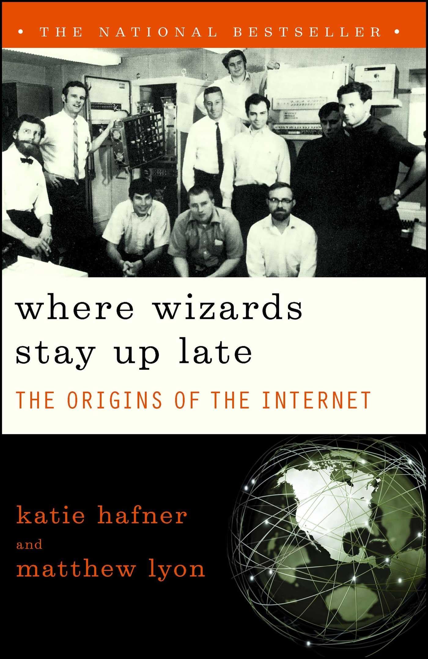Where Wizards Stay Up Late: The Origins Of The Internet by H