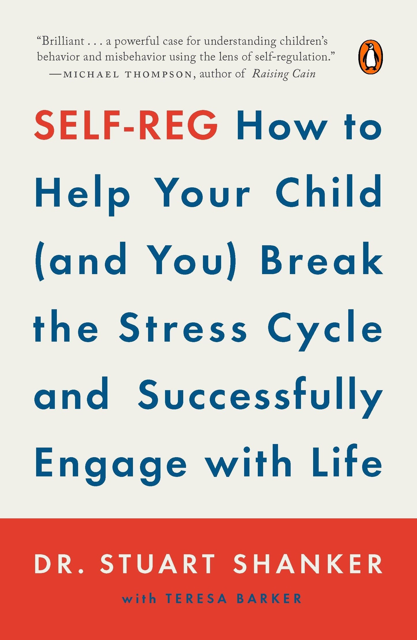 Self-Reg: How to Help Your Child (and You) Break the Stress