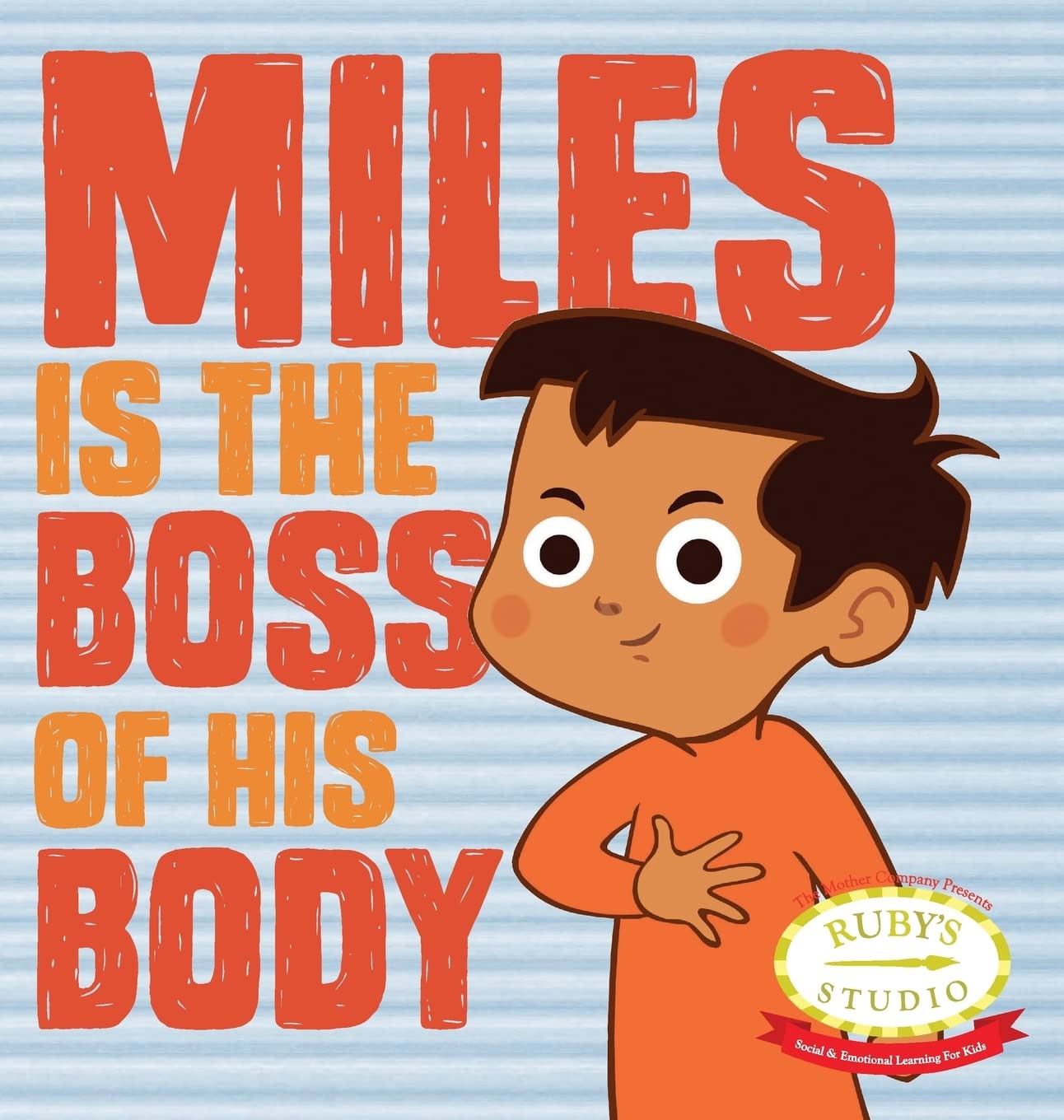 Miles is the Boss of His Body (Safety) by Kurtzman-Counter,