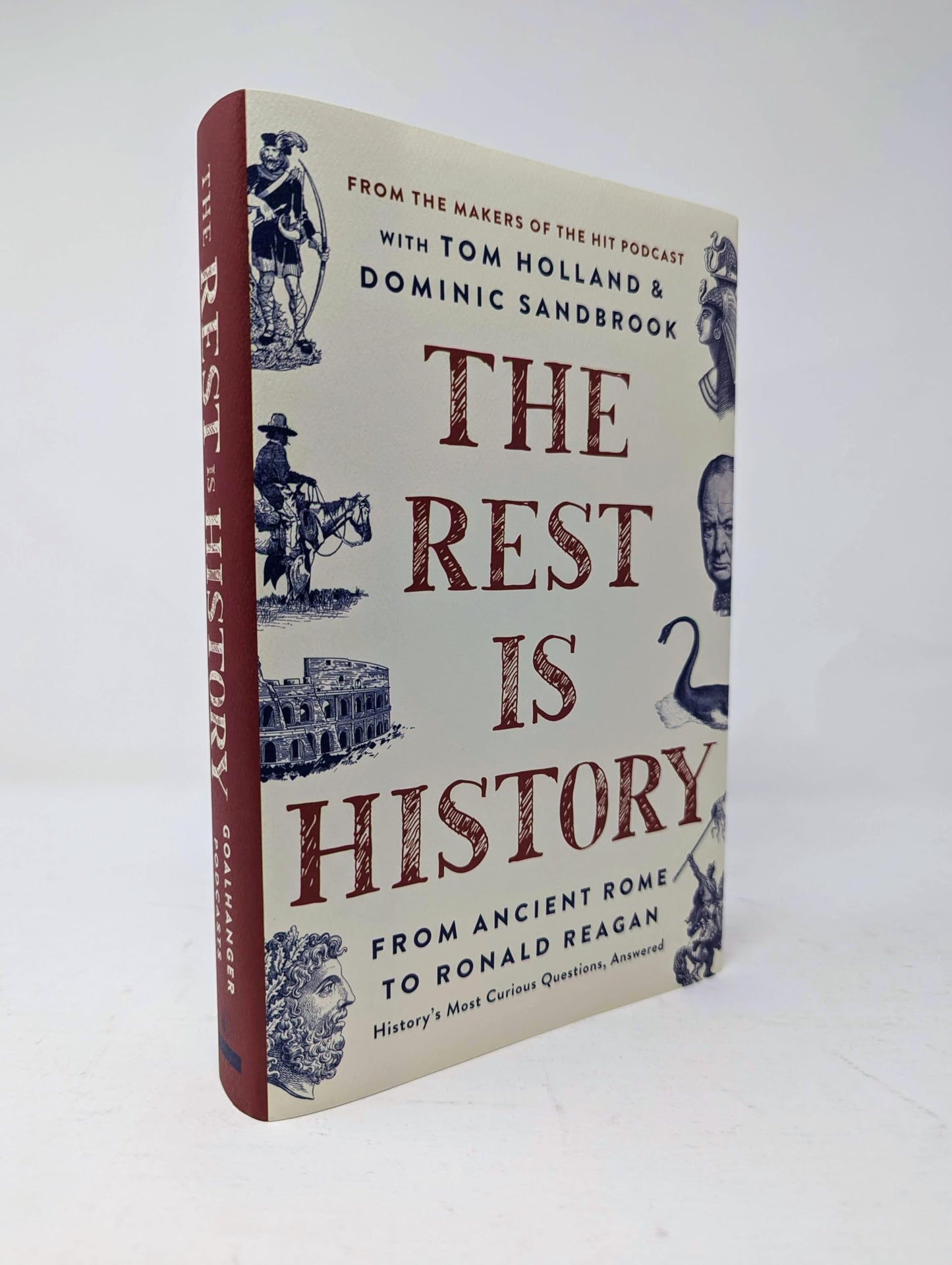 The Rest Is History: From Ancient Rome to Ronald Reagan-Hist