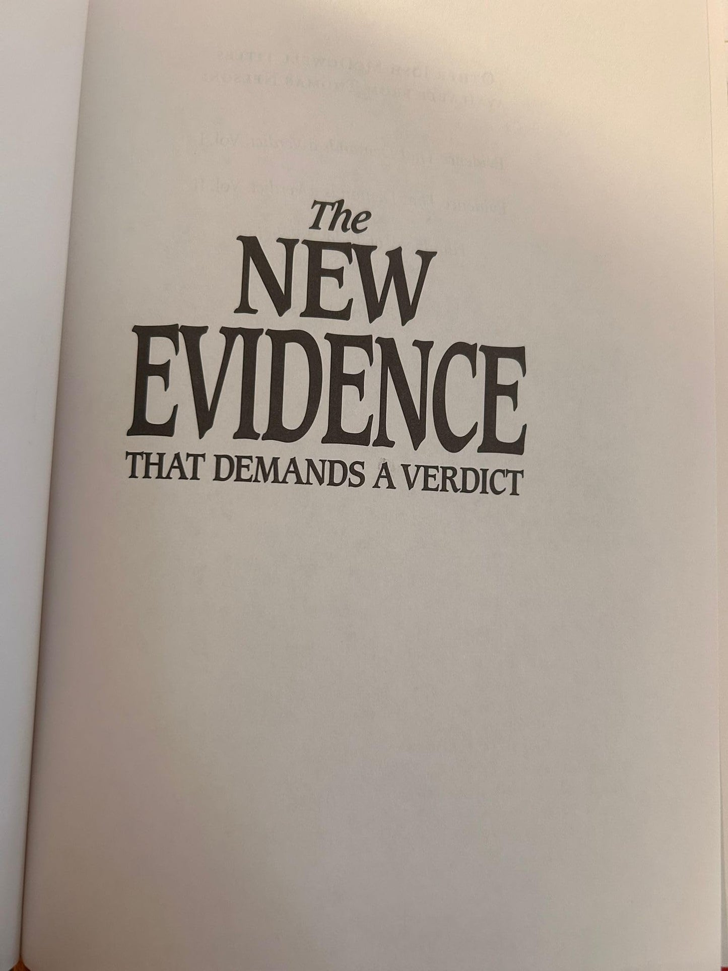 The New Evidence That Demands A Verdict: Evidence I & II Ful