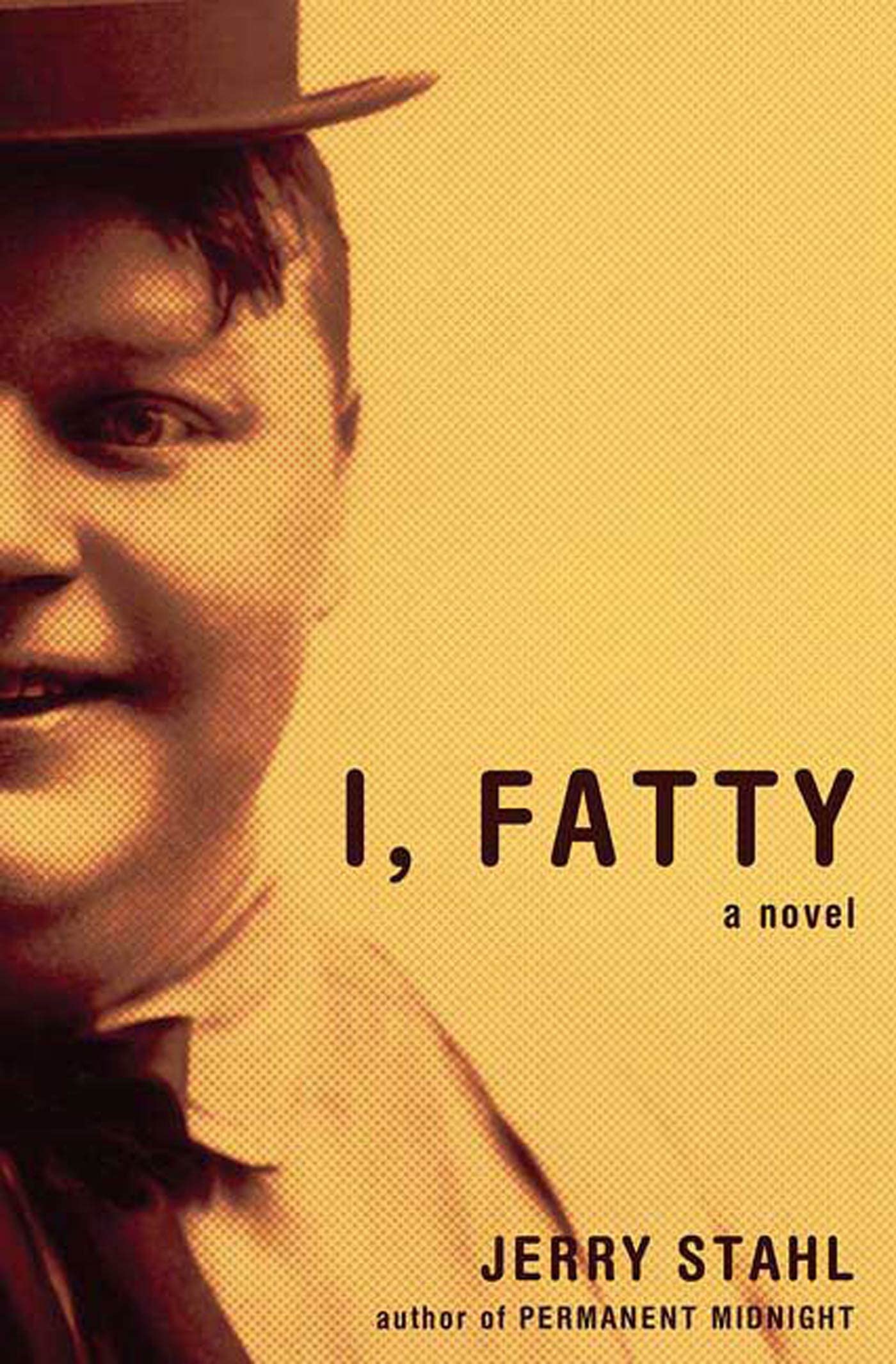 I, Fatty: A Novel by Stahl, Jerry