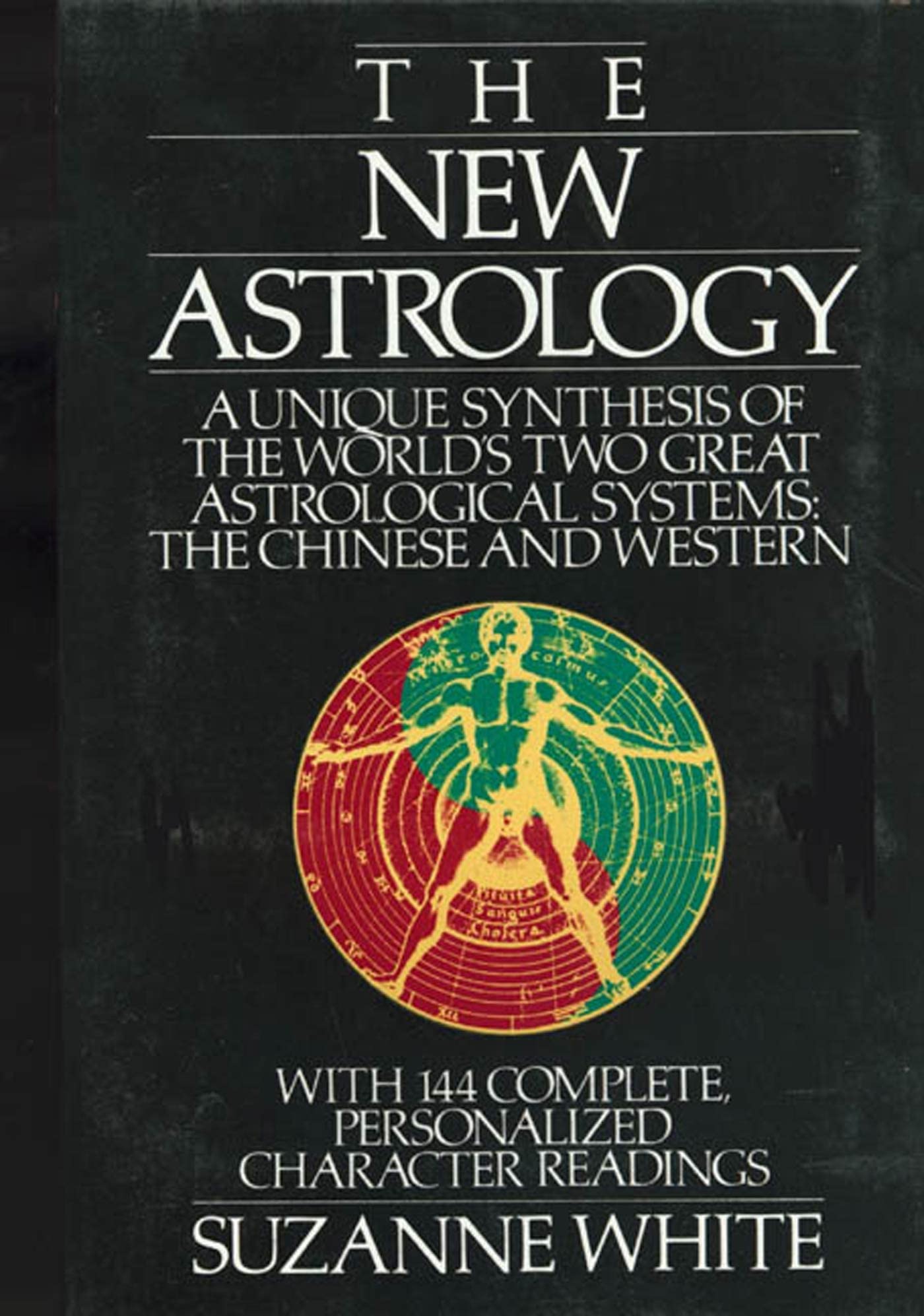 The New Astrology: A Unique Synthesis of the World's Two Gre