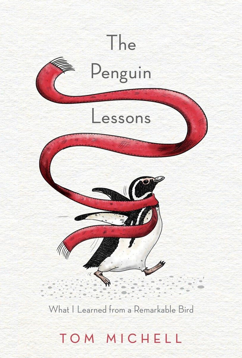 The Penguin Lessons: What I Learned from a Remarkable Bird b