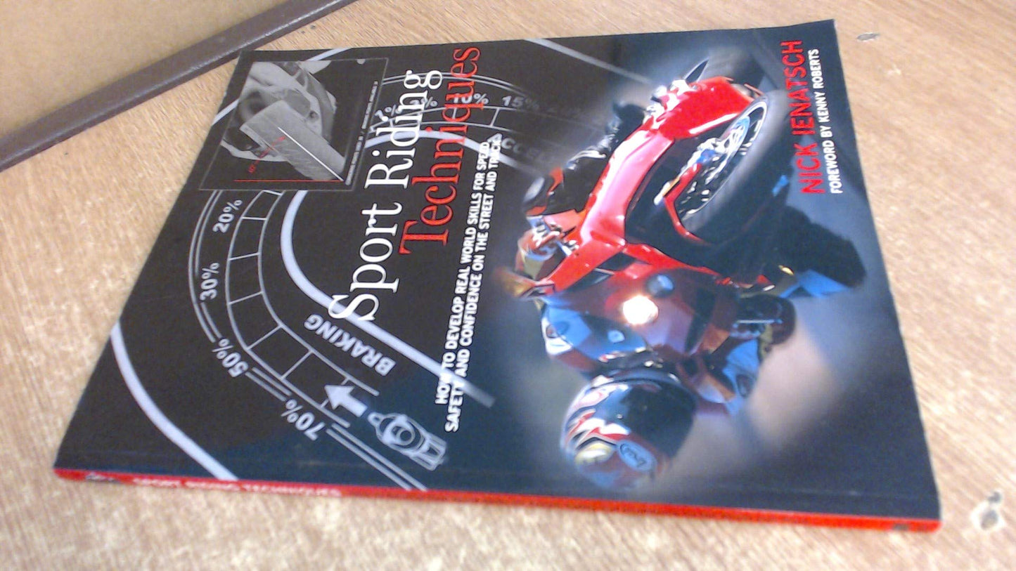 Sport Riding Techniques: How To Develop Real World Skills fo