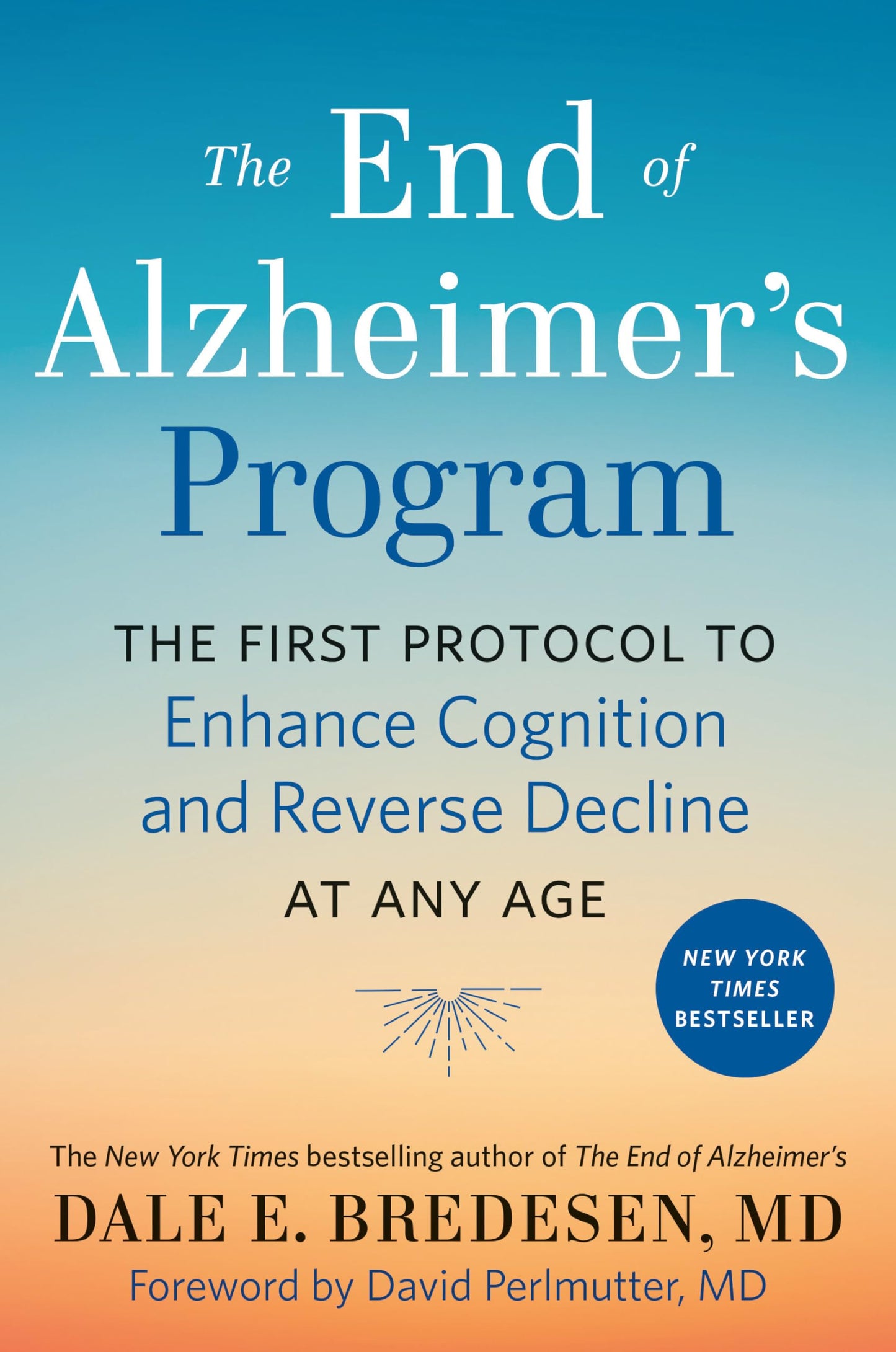 The End of Alzheimer's Program: The First Protocol to Enhanc