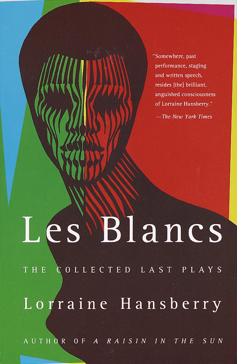 Les Blancs: The Collected Last Plays: The Drinking Gourd/Wha