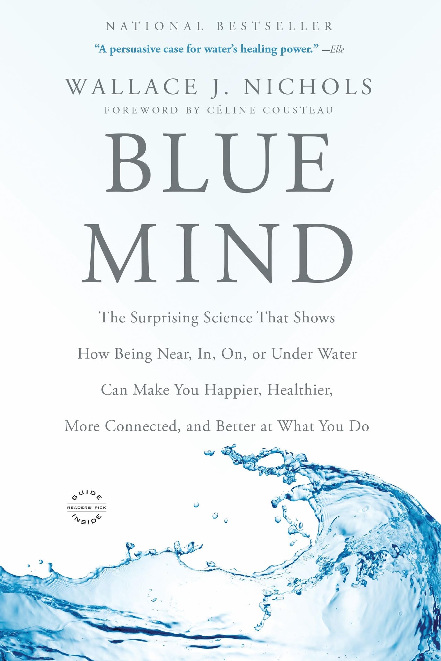 Blue Mind: The Surprising Science That Shows How Being Near,