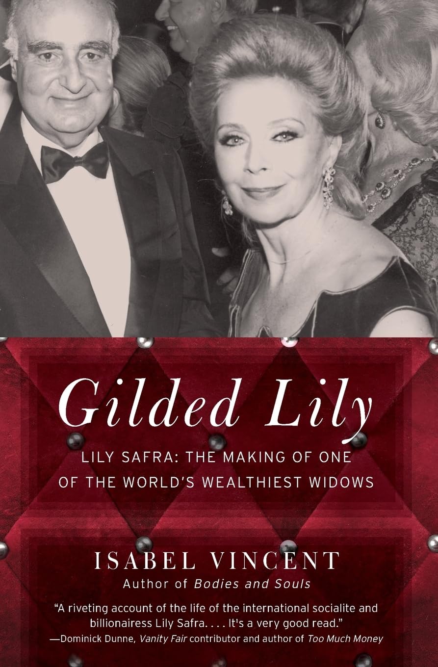 Gilded Lily: Lily Safra: The Making of One of the World's We