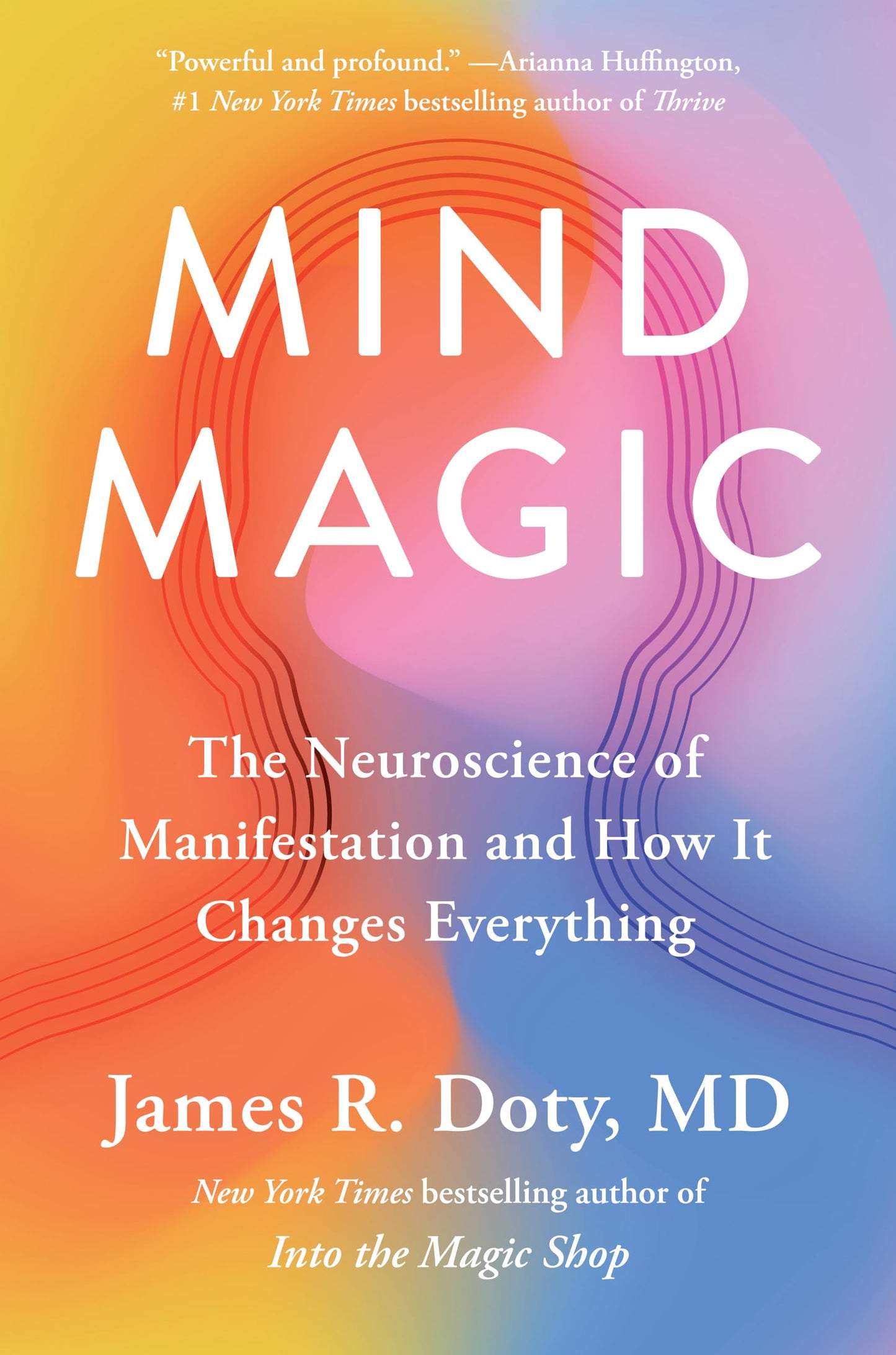 Mind Magic: The Neuroscience of Manifestation and How It Cha