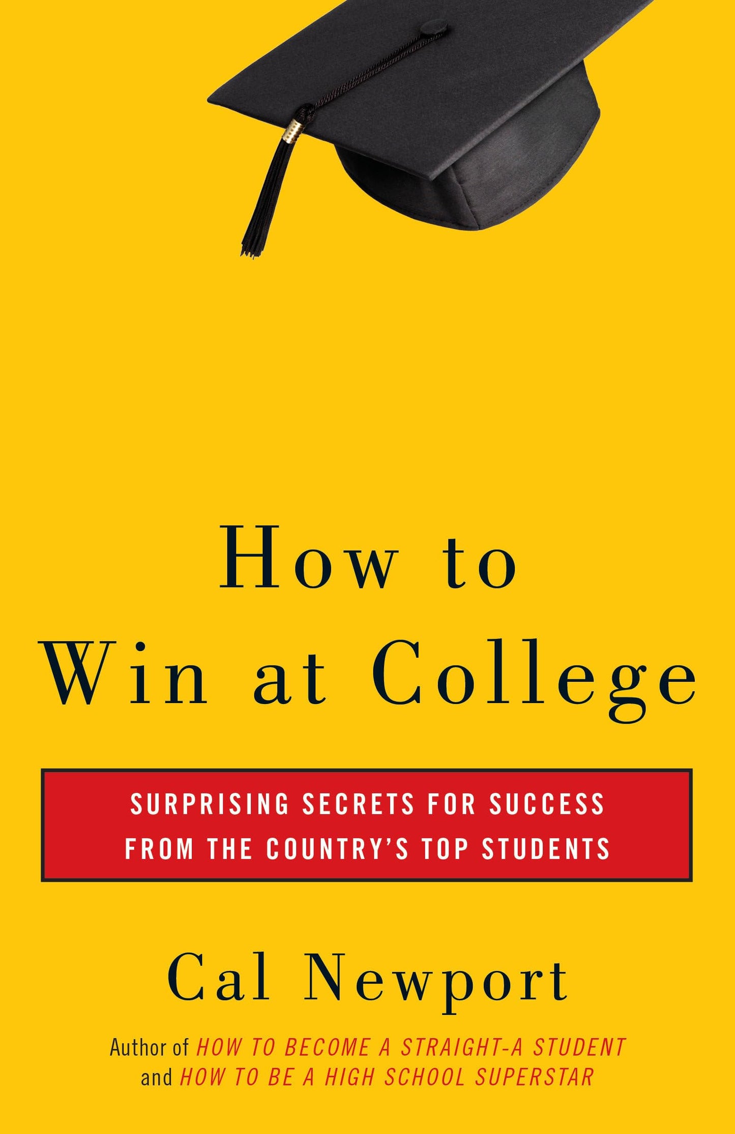 How to Win at College: Surprising Secrets for Success from t