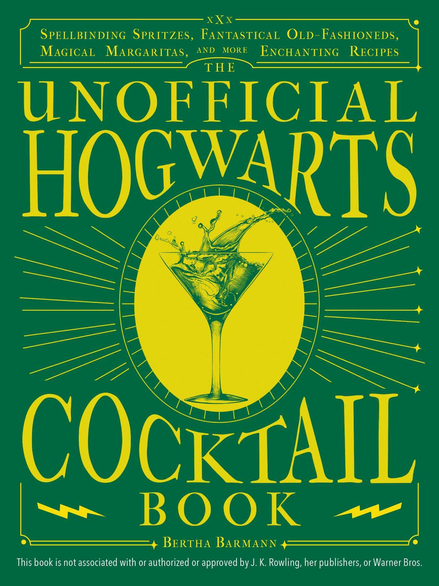 The Unofficial Hogwarts Cocktail Book: Spellbinding Spritzes