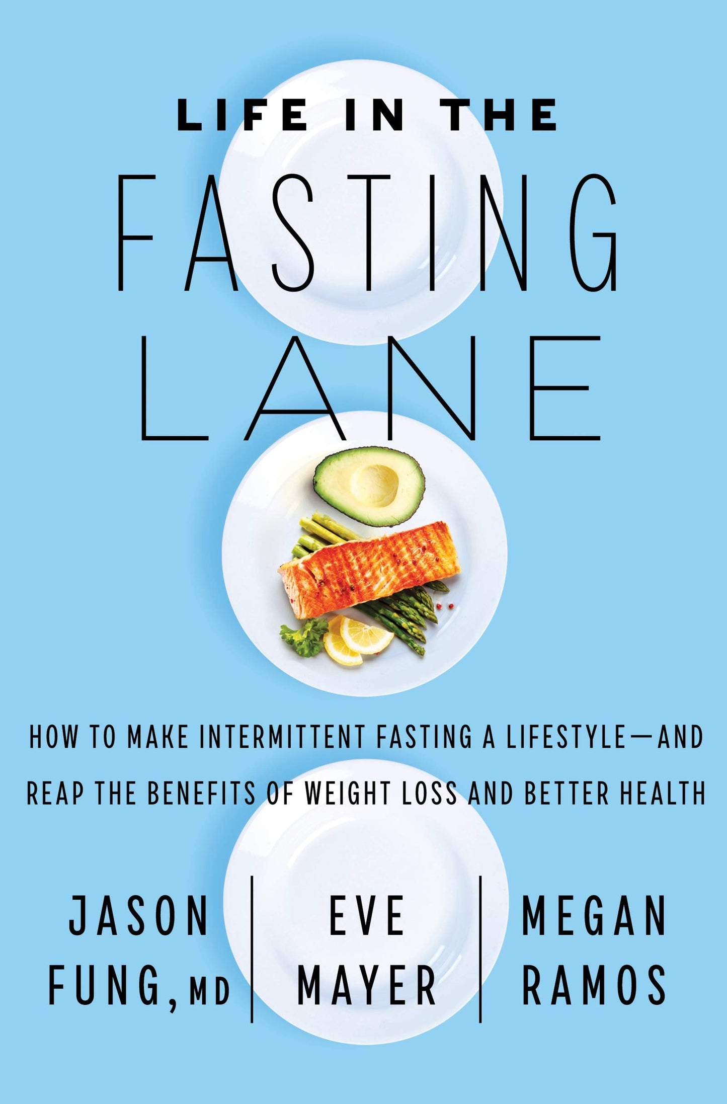 Life in the Fasting Lane: How to Make Intermittent Fasting a