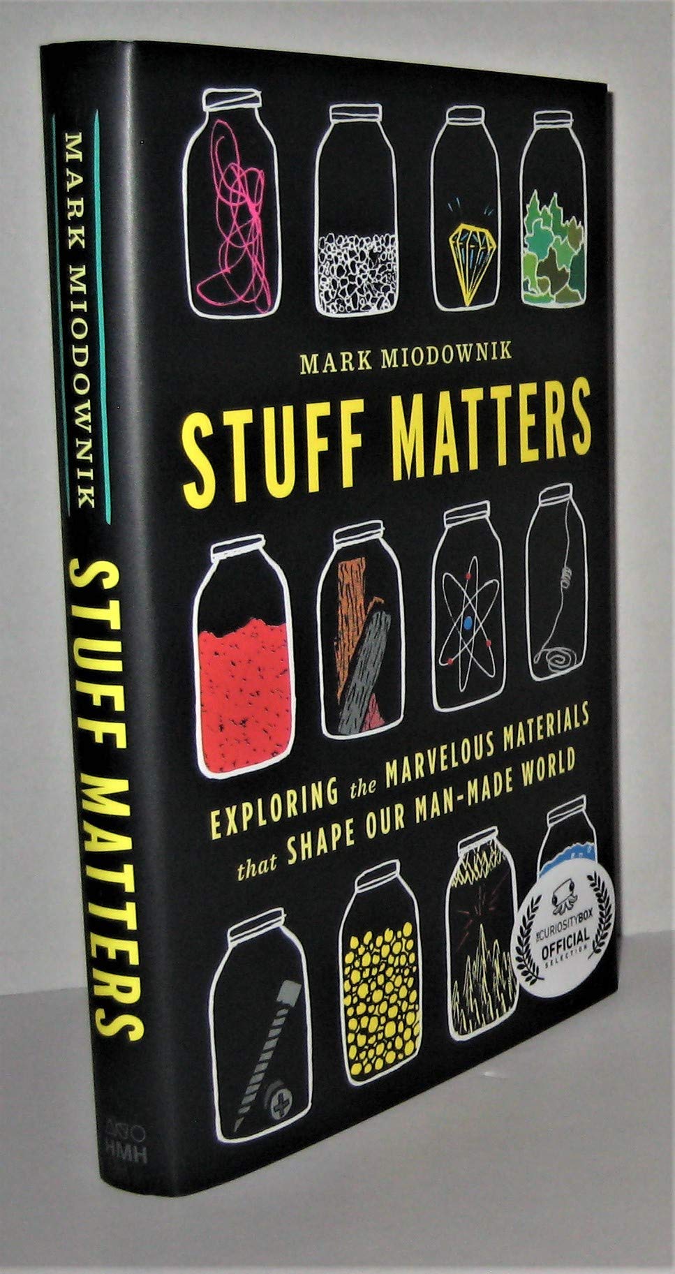 Stuff Matters: Exploring the Marvelous Materials That Shape