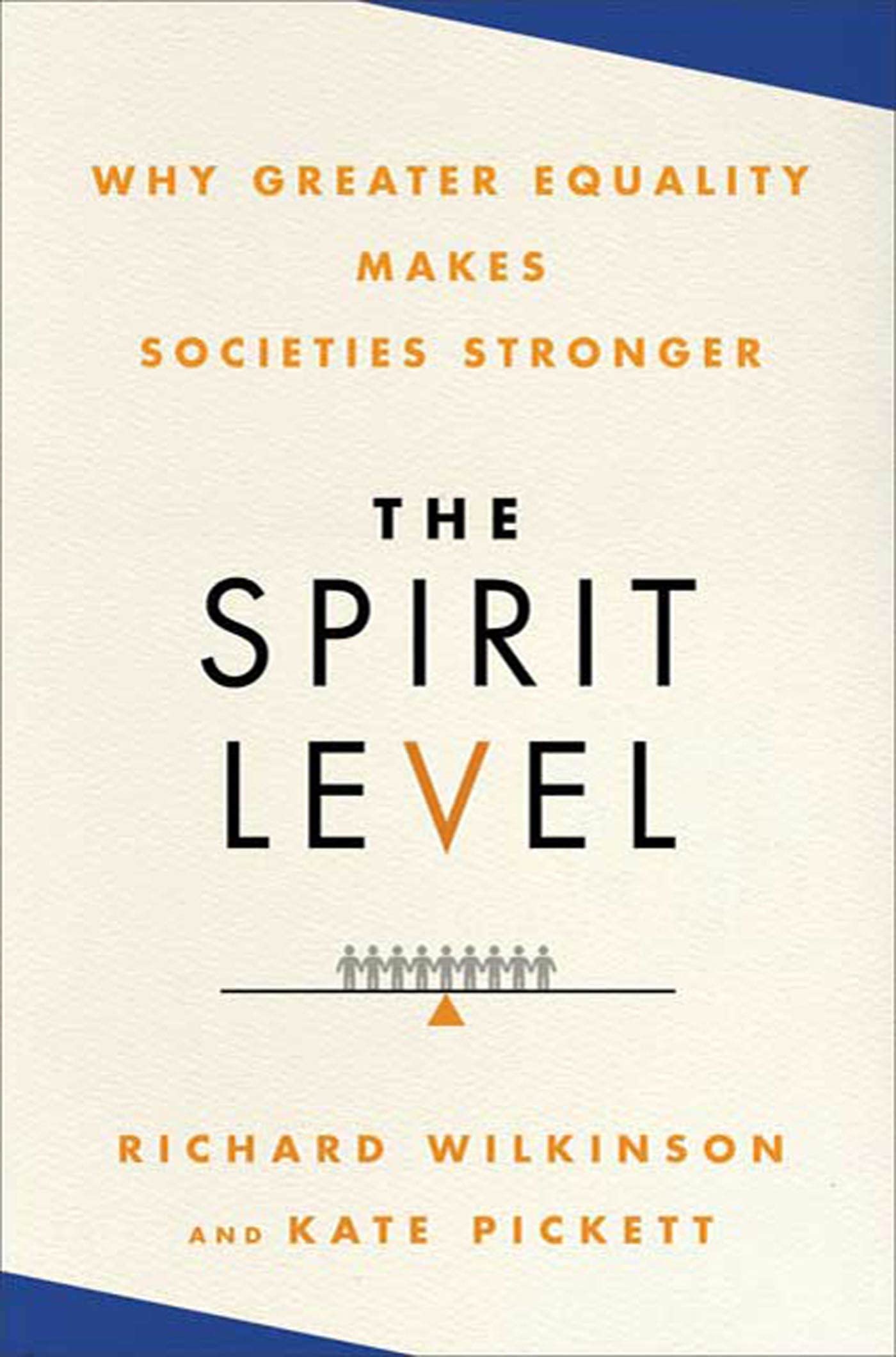 The Spirit Level: Why Greater Equality Makes Societies Stron