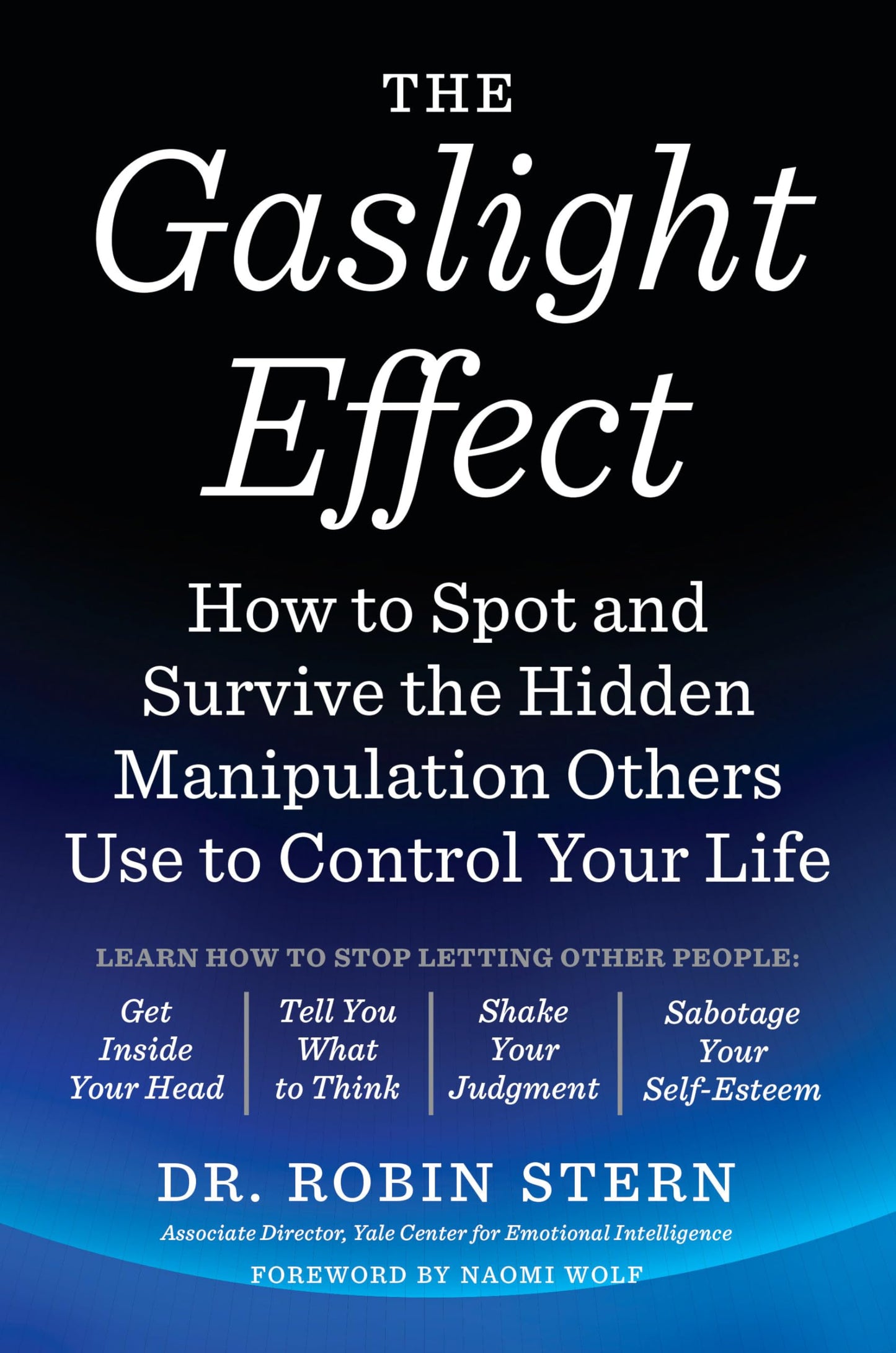 The Gaslight Effect: How to Spot and Survive the Hidden Mani