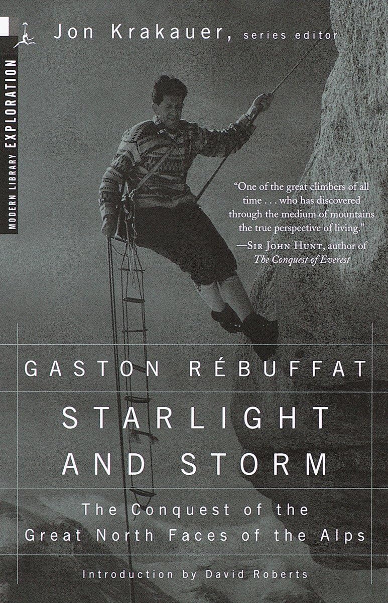 Starlight and Storm: The Conquest of the Great North Faces o