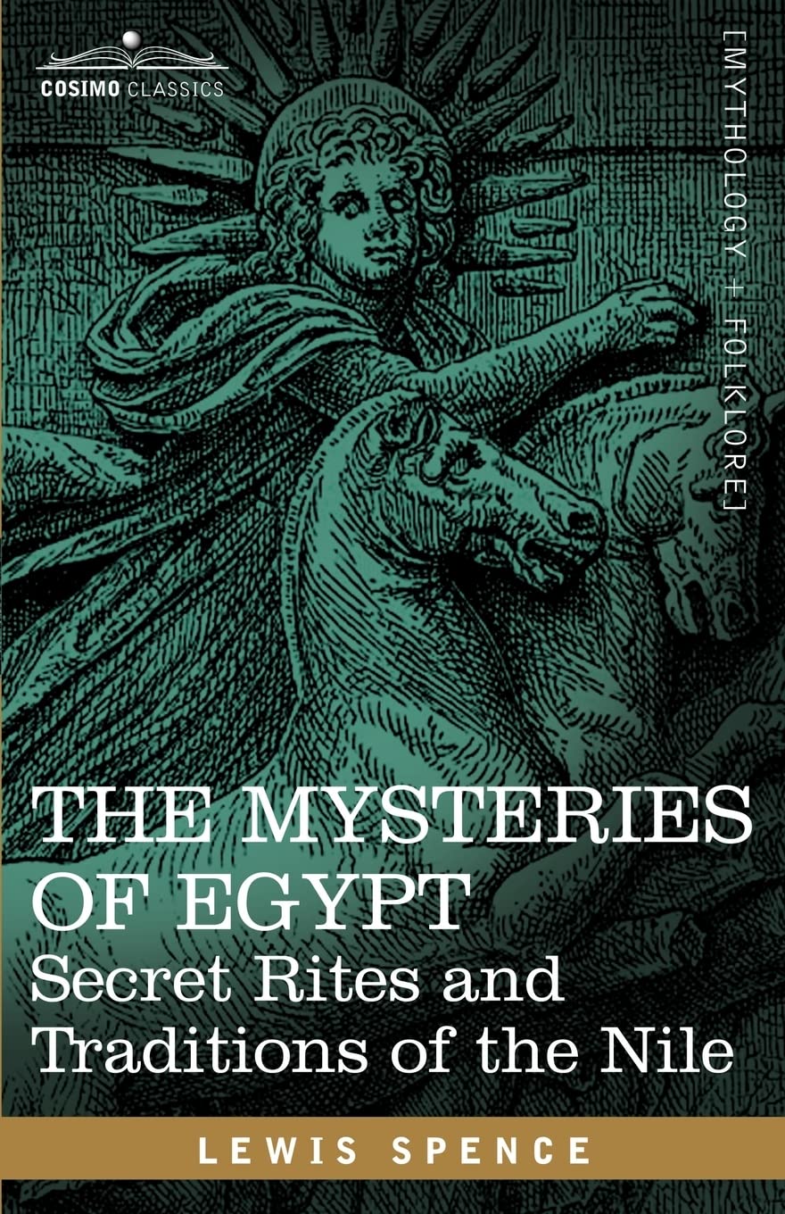 The Mysteries of Egypt Secret Rites and Traditions of the Ni