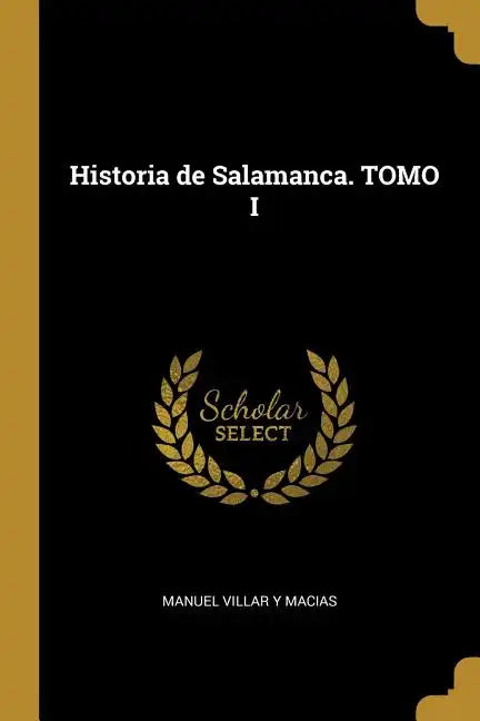 Historia de Salamanca. TOMO I - Paperback