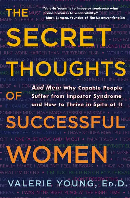 The Secret Thoughts of Successful Women: And Men: Why Capable People Suffer from Impostor Syndrome and How to Thrive in Spite of It - Hardcover
