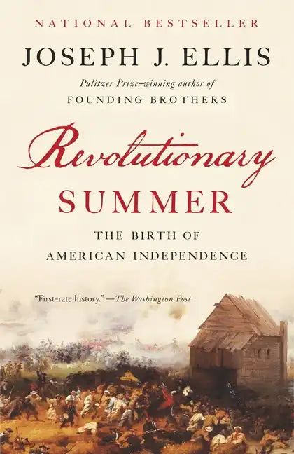Revolutionary Summer: The Birth of American Independence - Paperback
