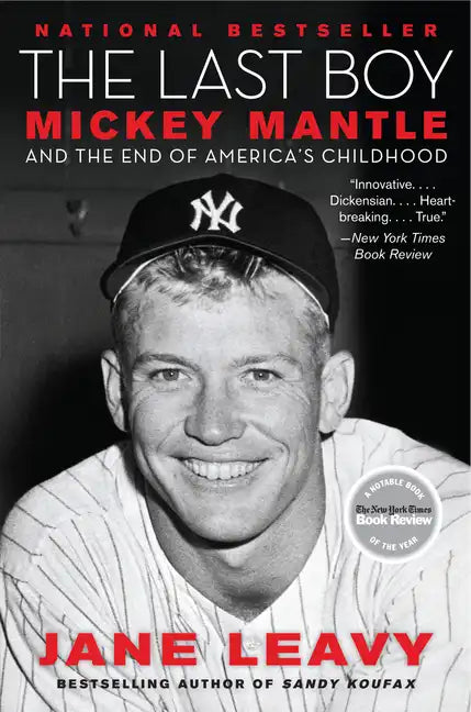 The Last Boy: Mickey Mantle and the End of America's Childhood - Paperback