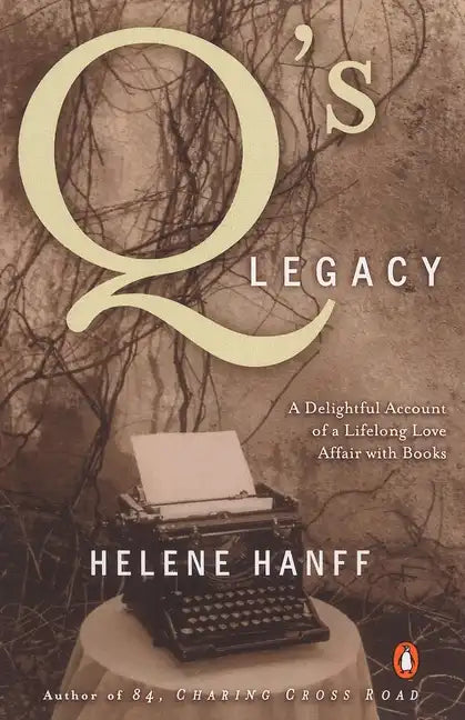 Q's Legacy: A Delightful Account of a Lifelong Love Affair with Books - Paperback