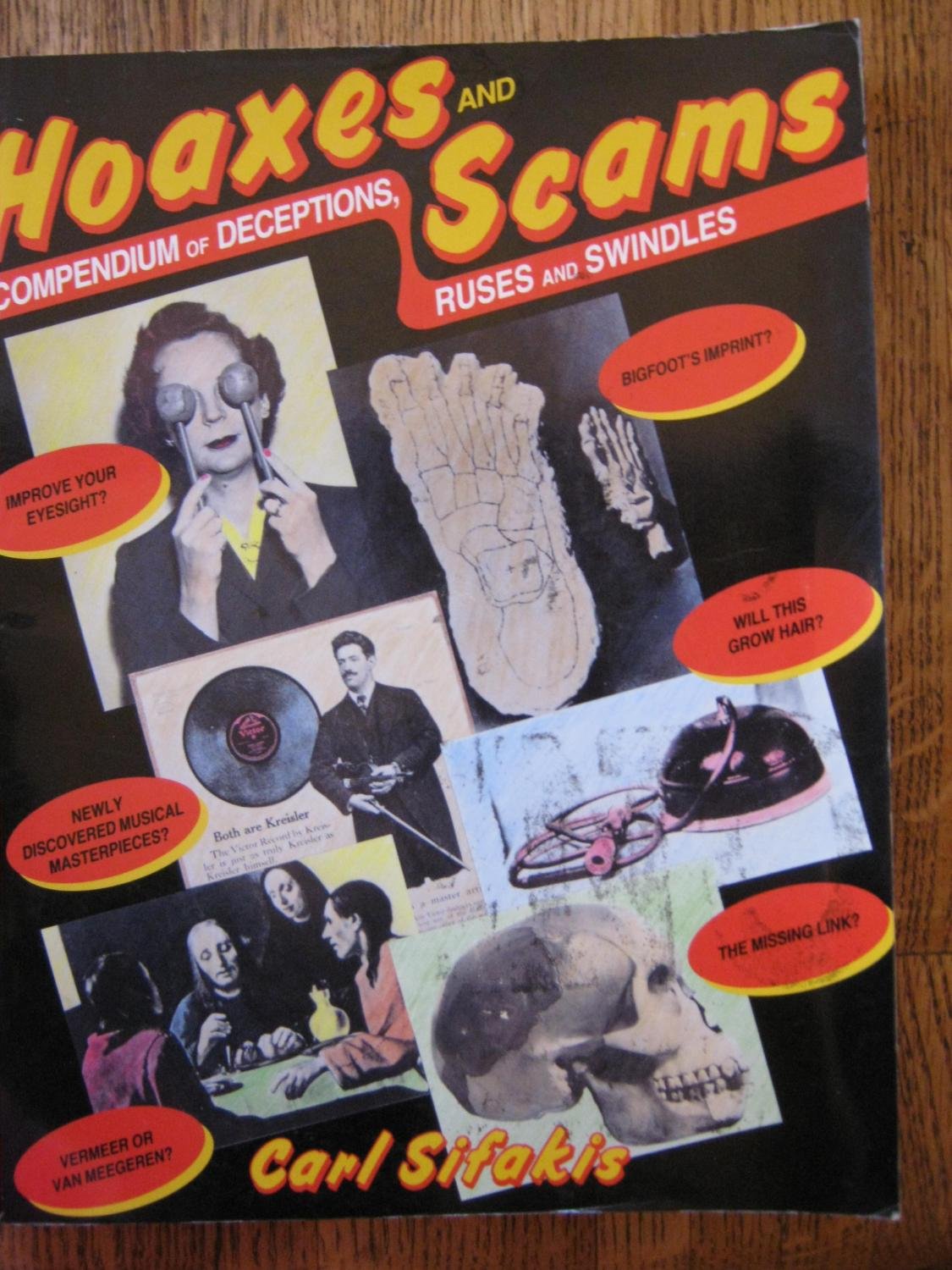 Hoaxes and Scams: A Compendium of Deceptions, Ruses and Swin