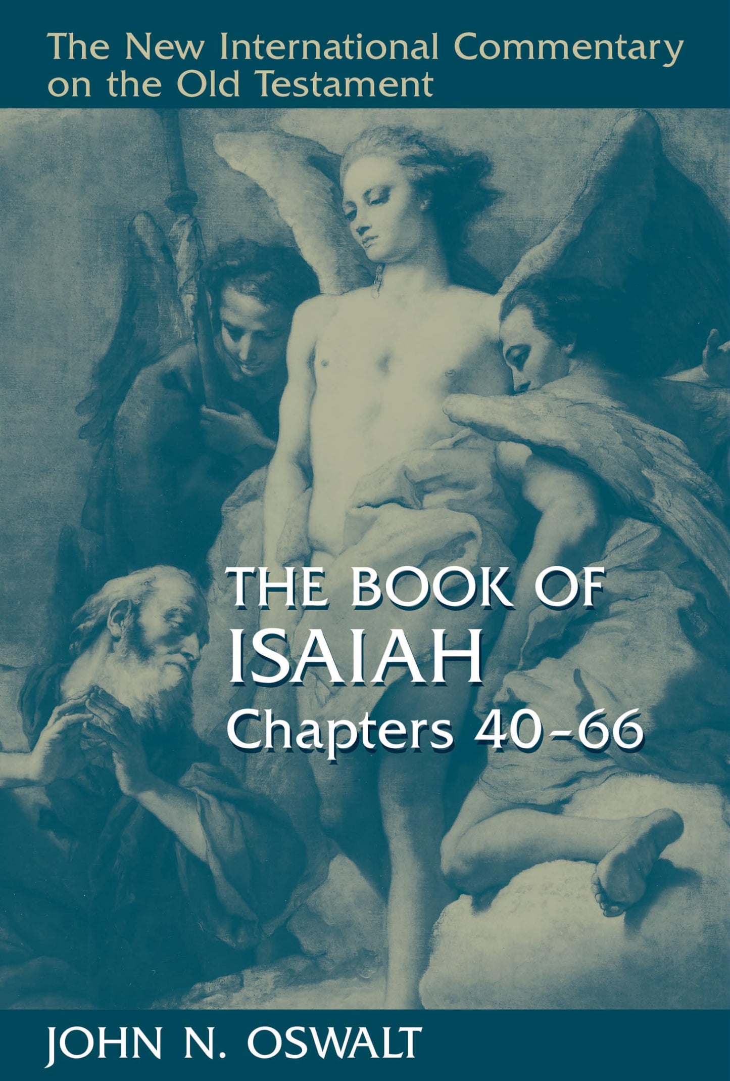 The Book of Isaiah, Chapters 40-66 (New International Commentary on the Old Testament (NICOT))