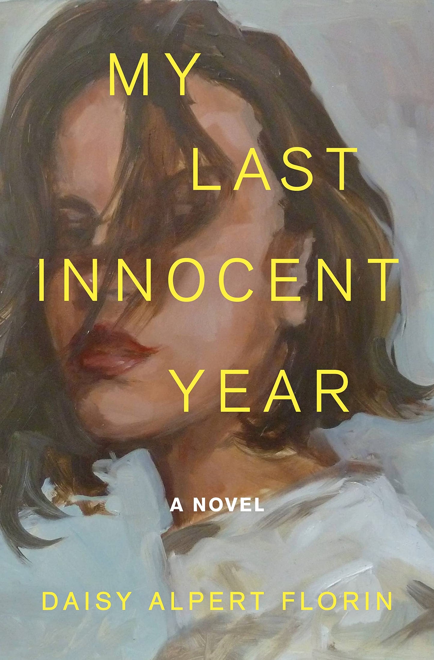 My Last Innocent Year: A Novel by Florin, Daisy Alpert