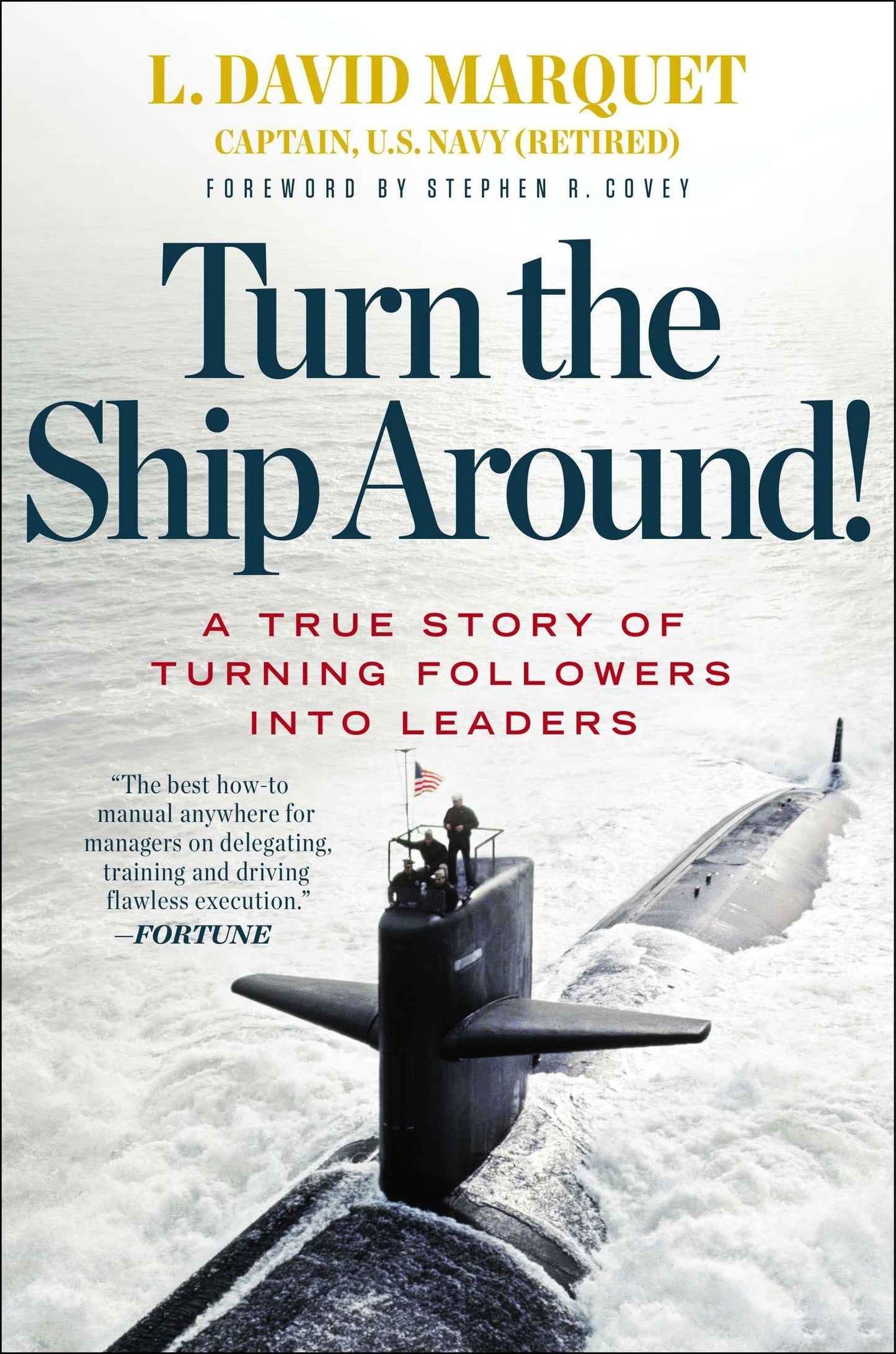 Turn the Ship Around!: A True Story of Turning Followers int