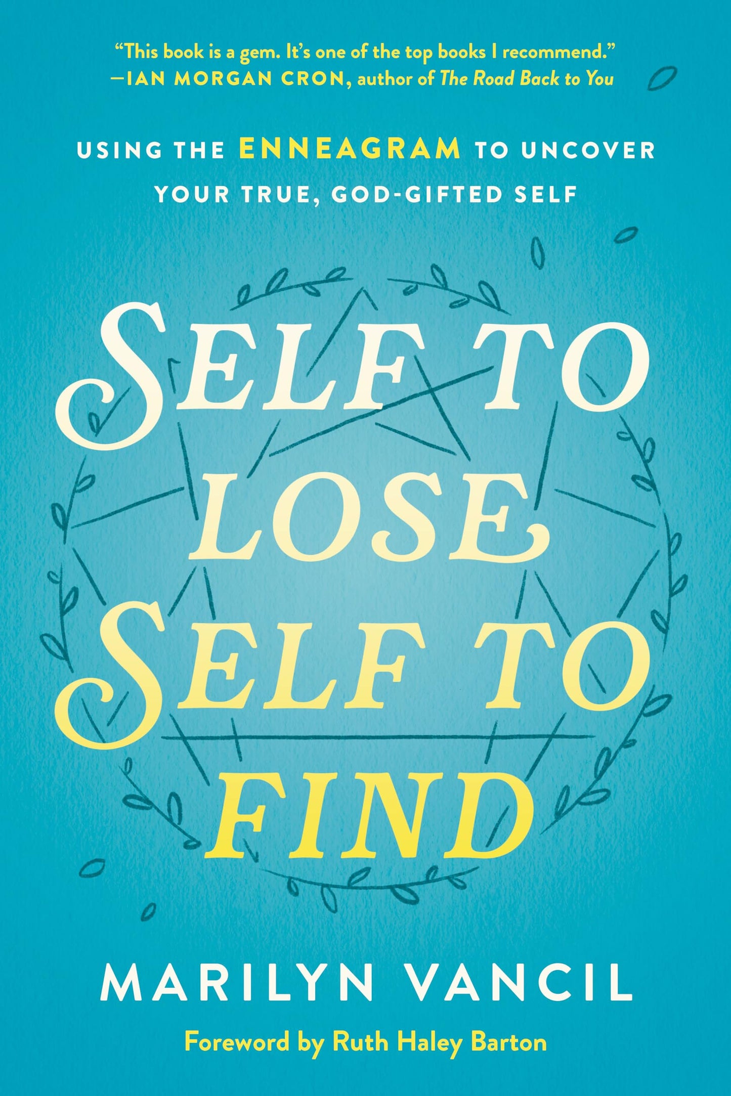 Self to Lose, Self to Find: Using the Enneagram to Uncover Y