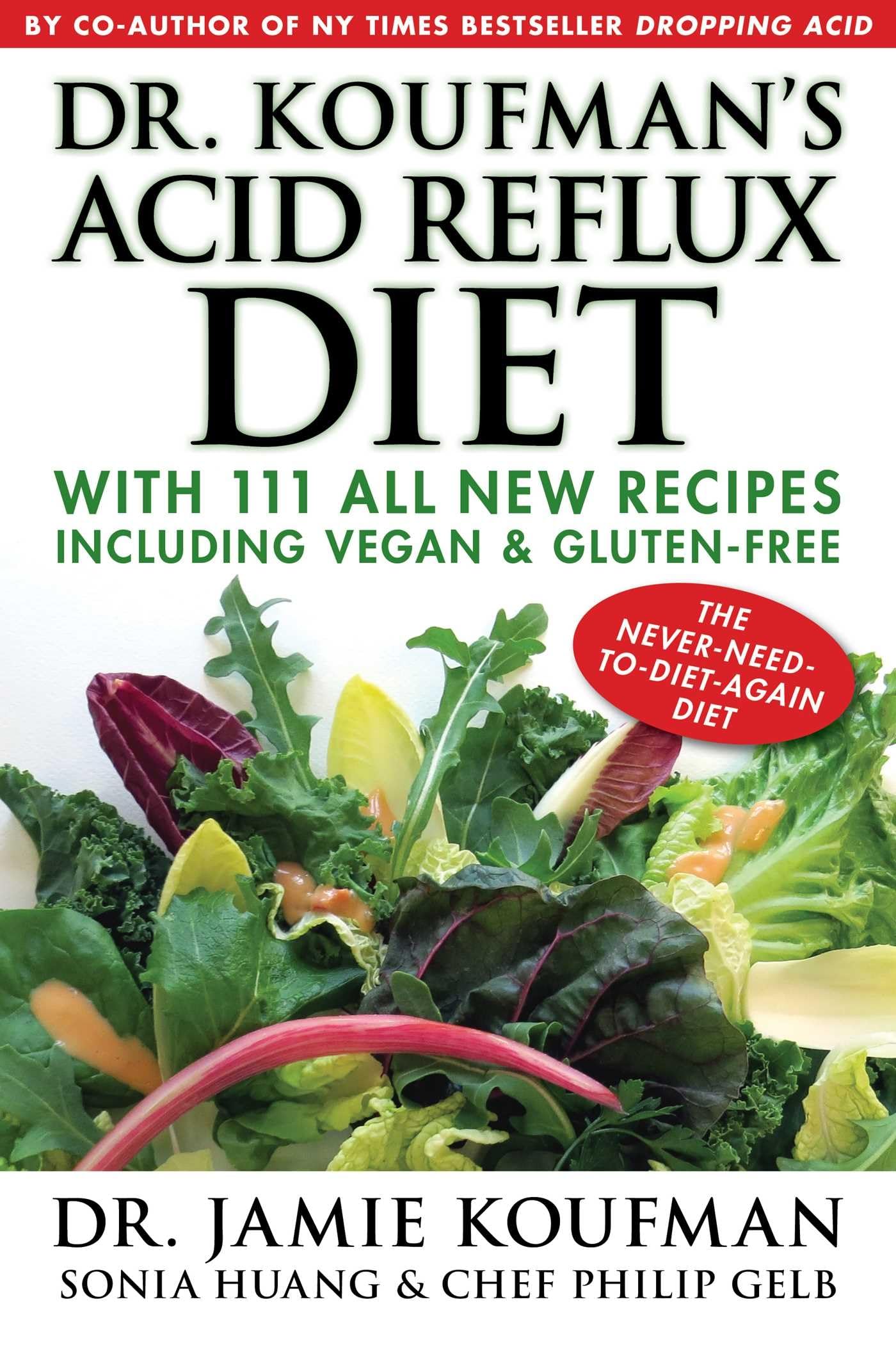 Dr. Koufman's Acid Reflux Diet: With 111 All New Recipes Inc