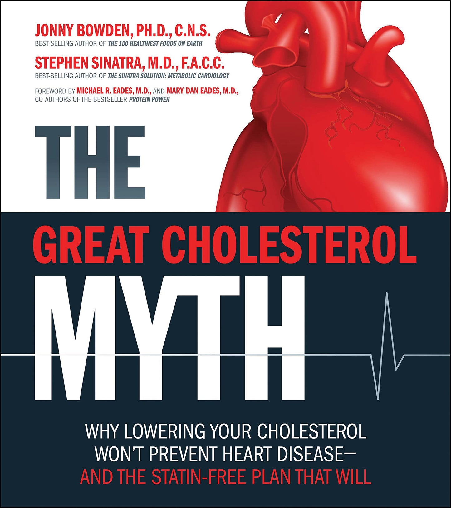 The Great Cholesterol Myth: Why Lowering Your Cholesterol Wo