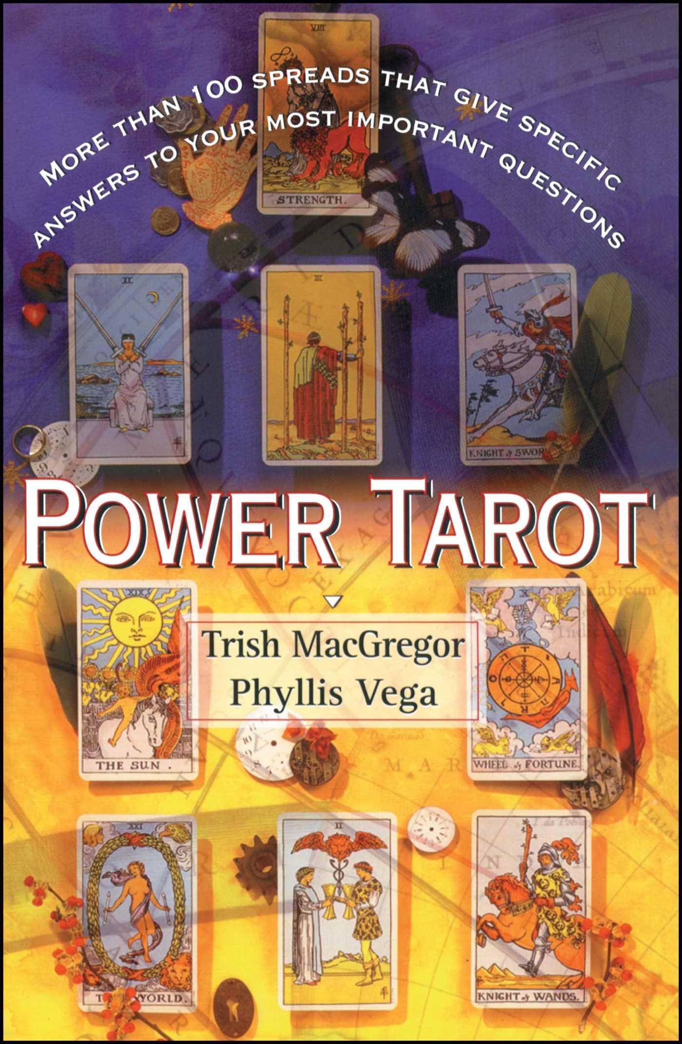 Power Tarot: More Than 100 Spreads That Give Specific Answer