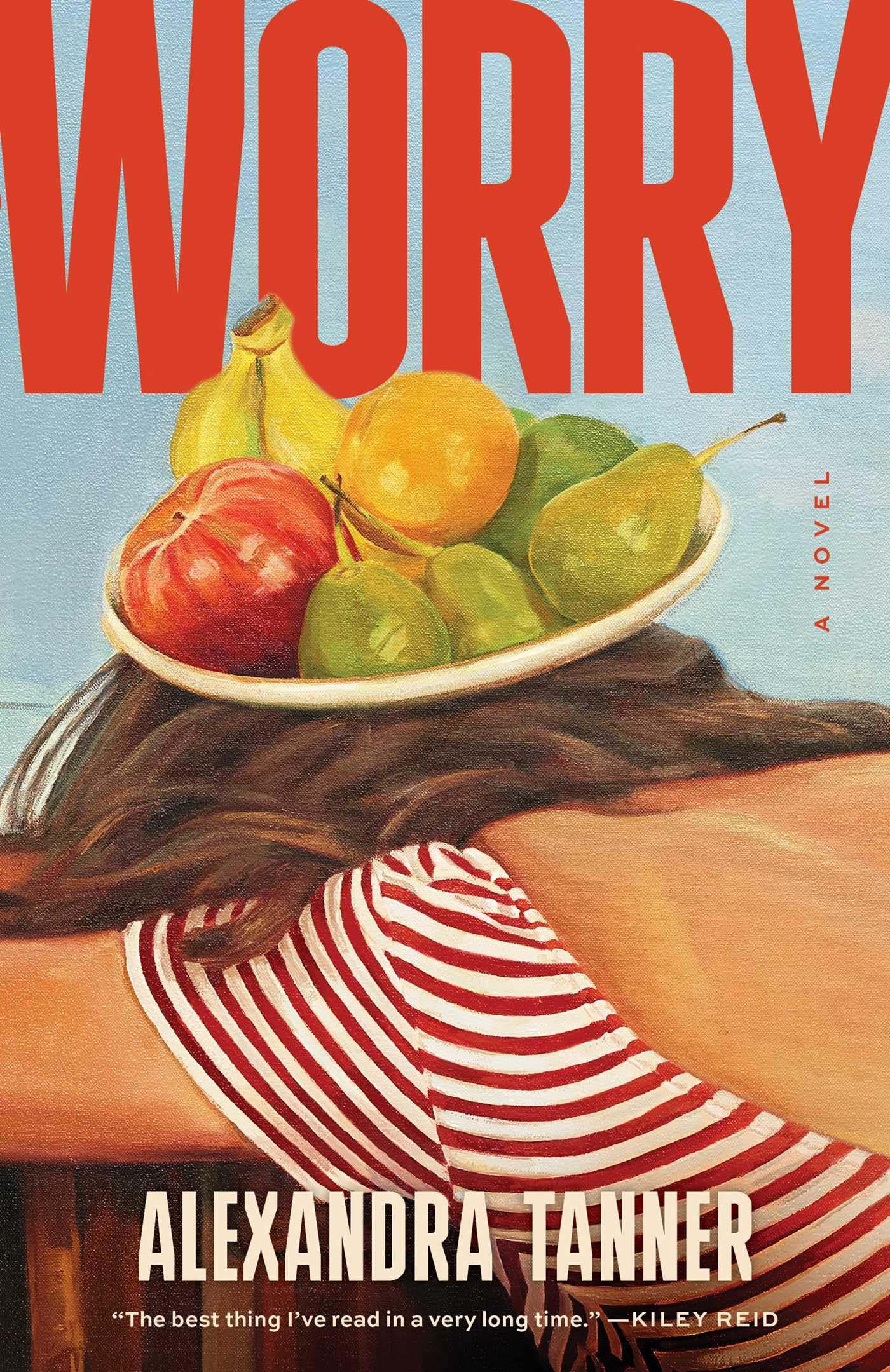 Worry: A Novel by Tanner, Alexandra