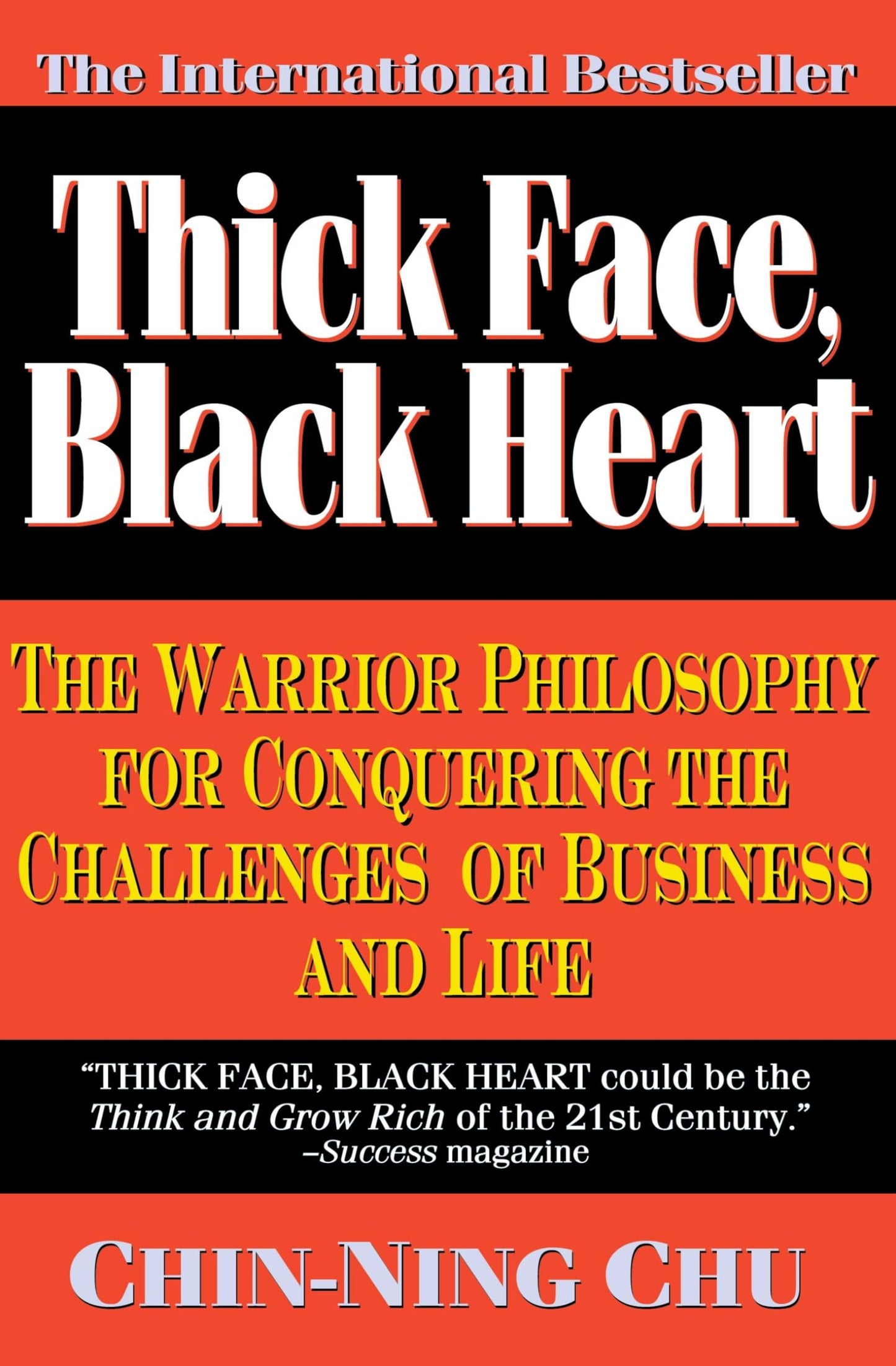 Thick Face, Black Heart: The Warrior Philosophy for Conqueri