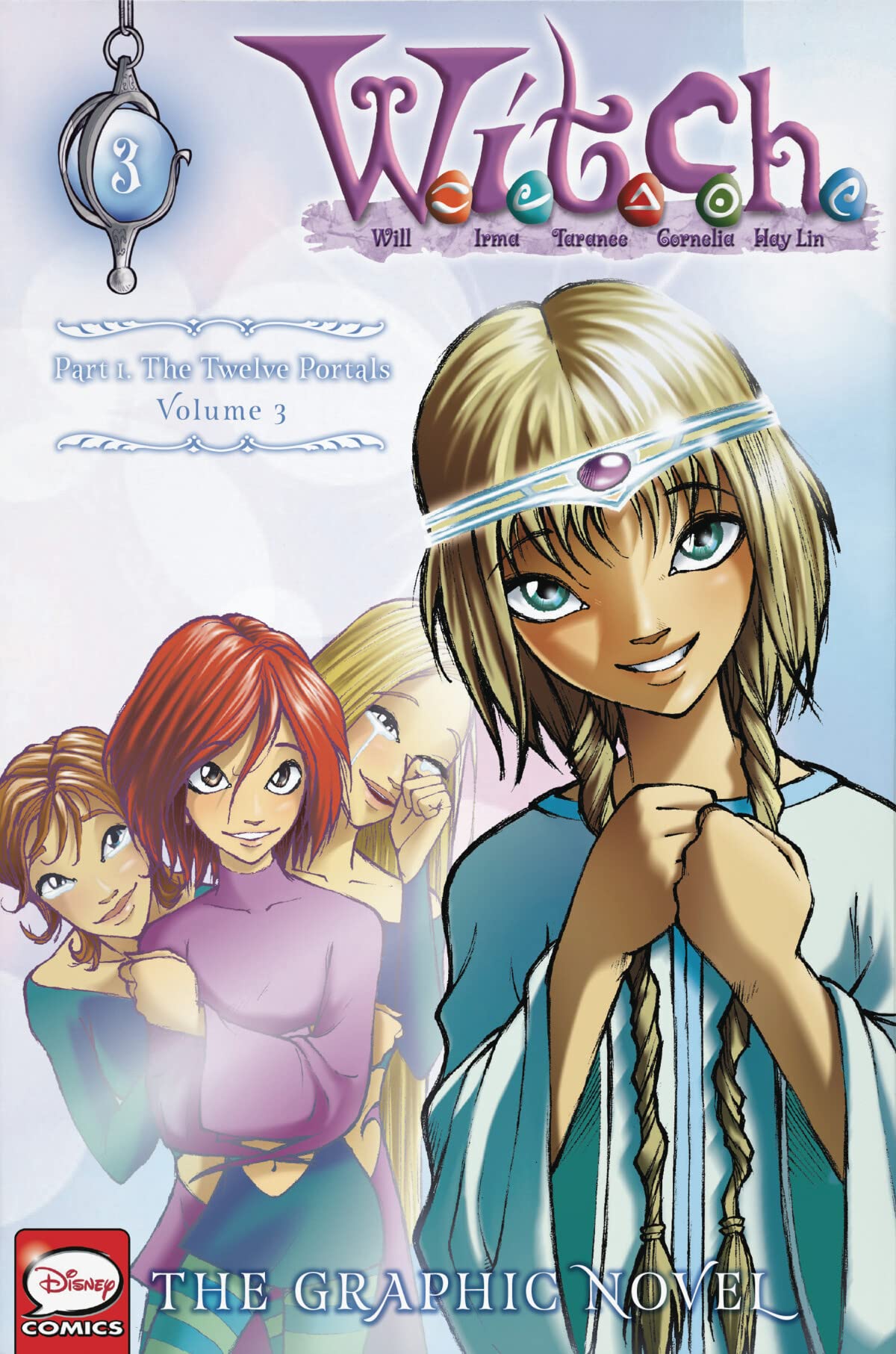 W.I.T.C.H. Part 1, Vol. 3: The Twelve Portals (W.I.T.C.H.: T