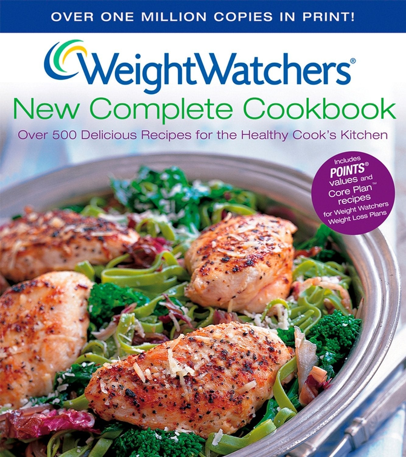 Weight Watchers New Complete Cookbook: Over 500 Recipes For