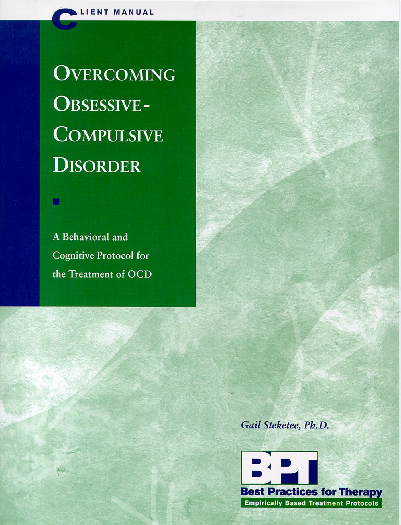 Overcoming Obsessive-Compulsive Disorder - Client Manual by