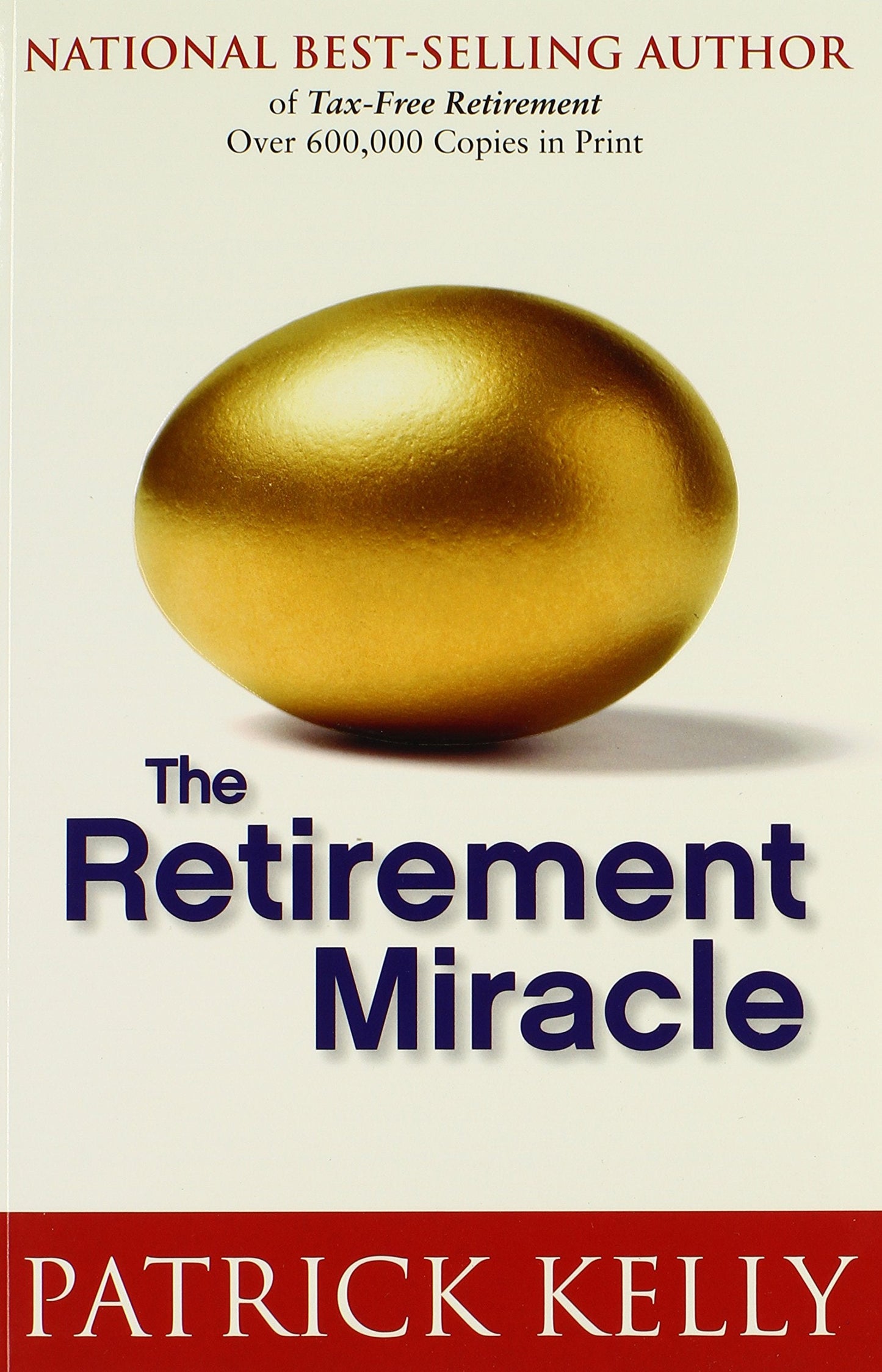 The Retirement Miracle by Patrick Kelly